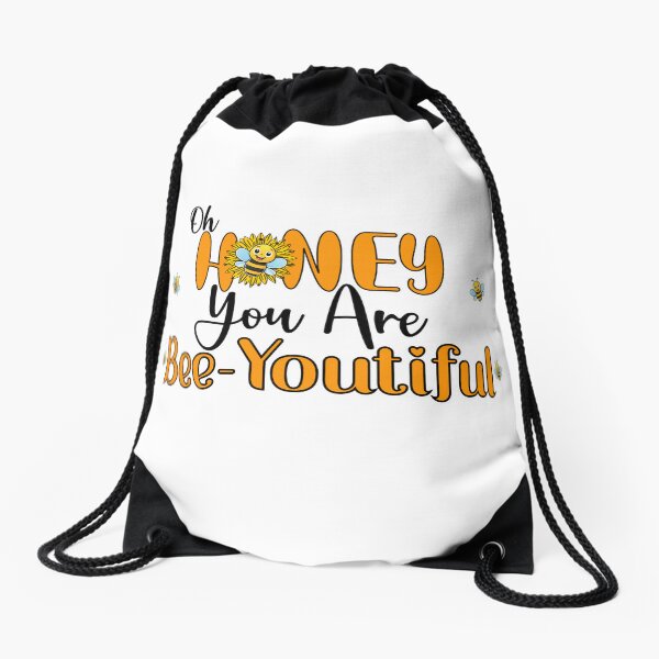 Oh Honey You Are Bee-Youtiful Drawstring Bag