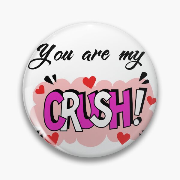 Item preview, You Are My Crush Valetine Classic designed and sold by YeniDesignArt.