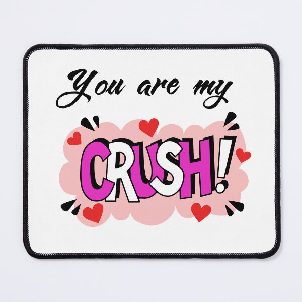 Item preview, You Are My Crush Valetine Classic designed and sold by YeniDesignArt.