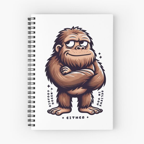Item preview, Bigfoot Doesn't Believe in You Either designed and sold by artalchemyannie.