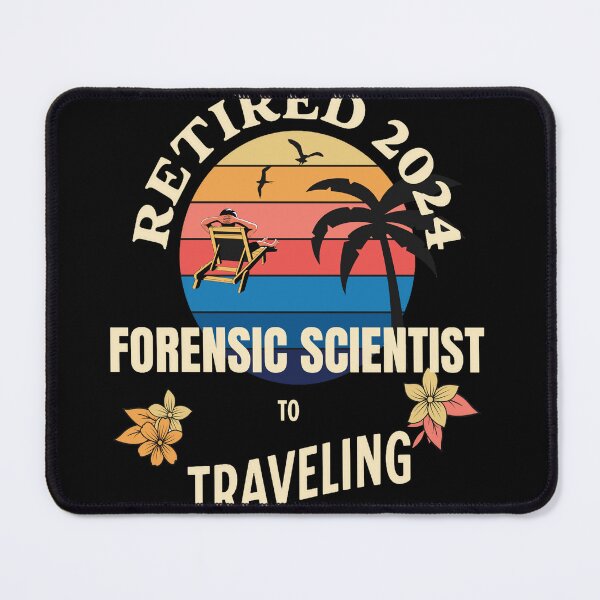 Item preview, Retired Forensic Scientist 2024. Tropical Sunset Retirement Vibes Design designed and sold by johnharry3.