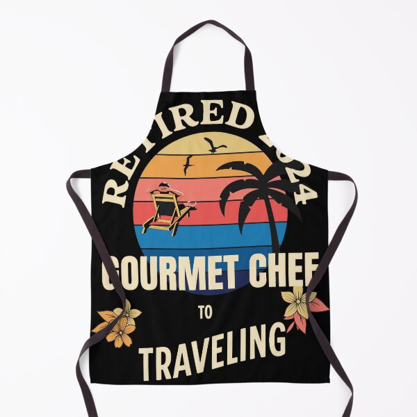 Item preview, Retired Gourmet Chef 2024. Tropical Sunset Retirement Vibes Design designed and sold by johnharry3.