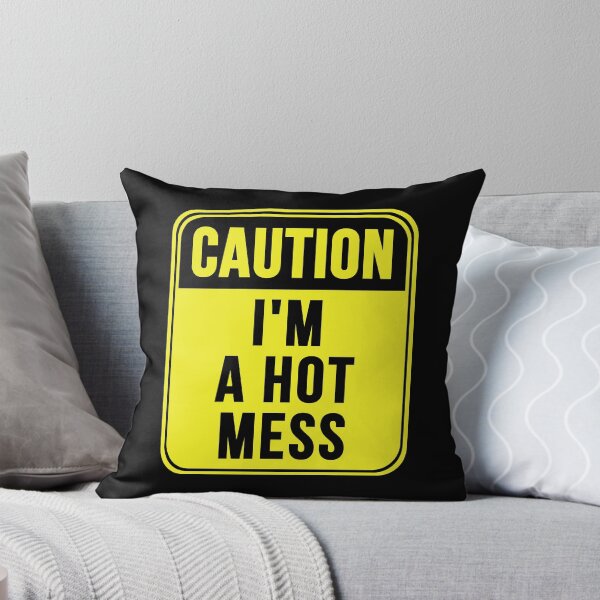Item preview, I'm A Hot Mess designed and sold by MarkMySign.