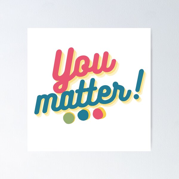 Item preview, you matter! designed and sold by miniscule-141.