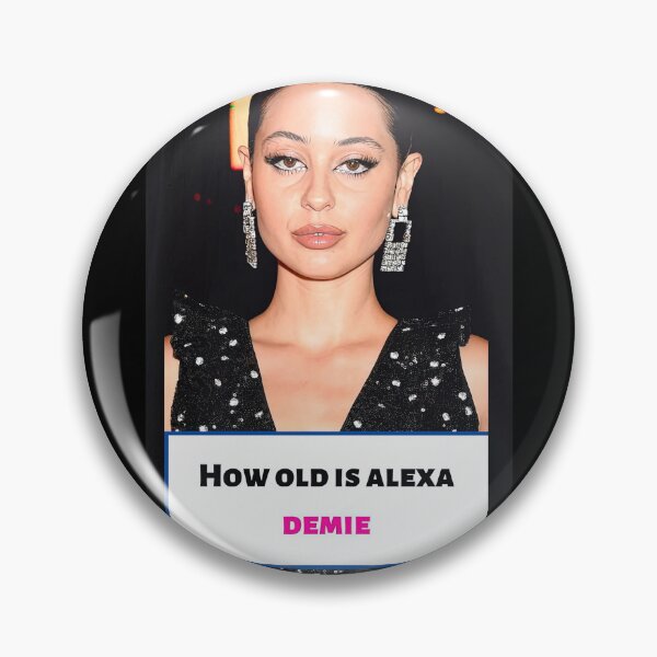 Item preview, Alexa Demie - how old is alexa designed and sold by KillianGrantM.