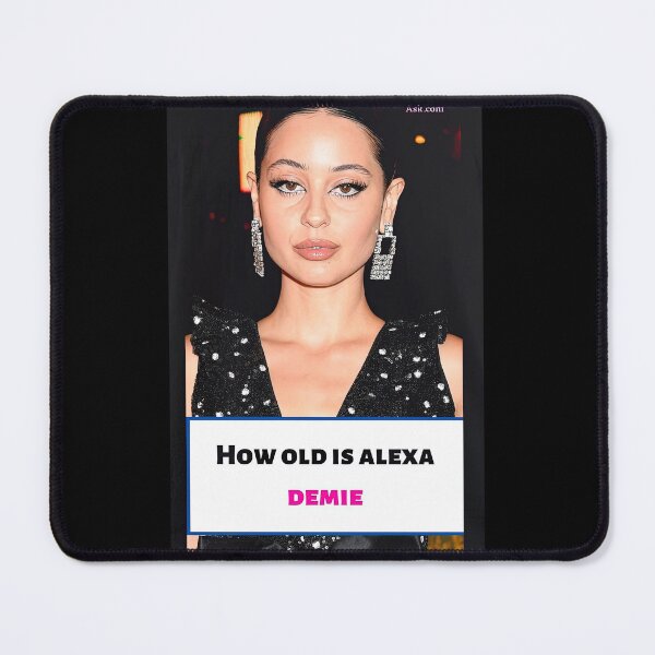 Item preview, Alexa Demie - how old is alexa designed and sold by KillianGrantM.