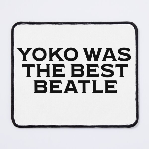 Item preview, Yoko Was The Best Beatle designed and sold by retrorascal.
