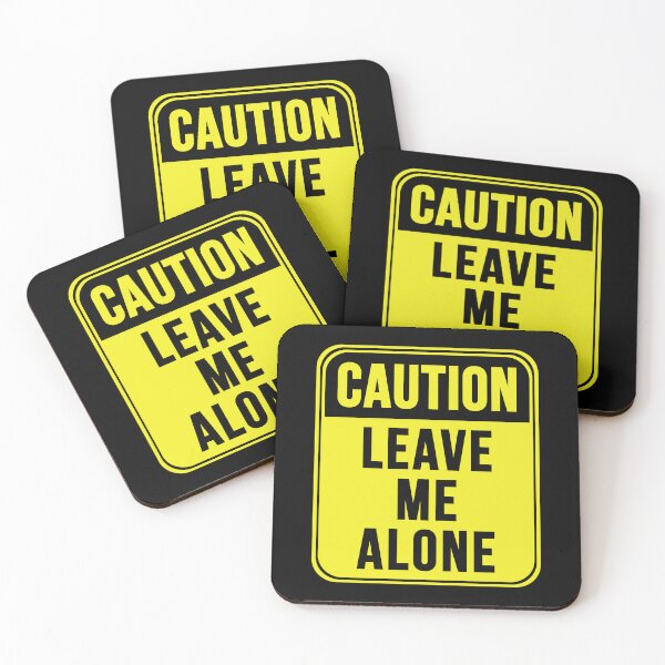 Item preview, Leave Me Alone designed and sold by MarkMySign.