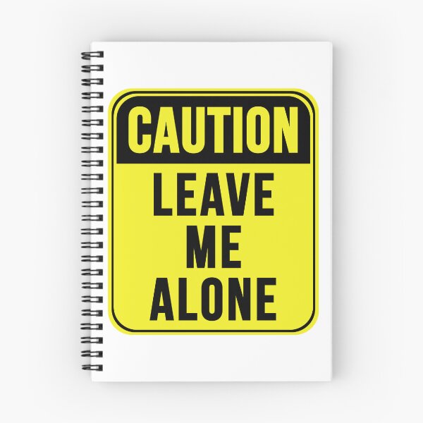 Item preview, Leave Me Alone designed and sold by MarkMySign.