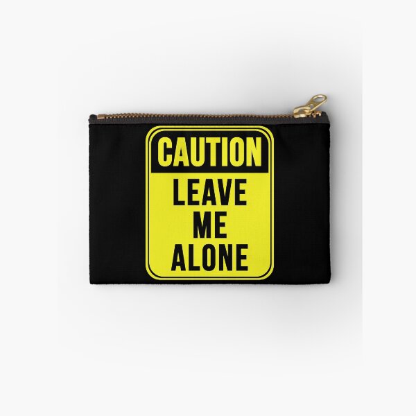 Item preview, Leave Me Alone designed and sold by MarkMySign.