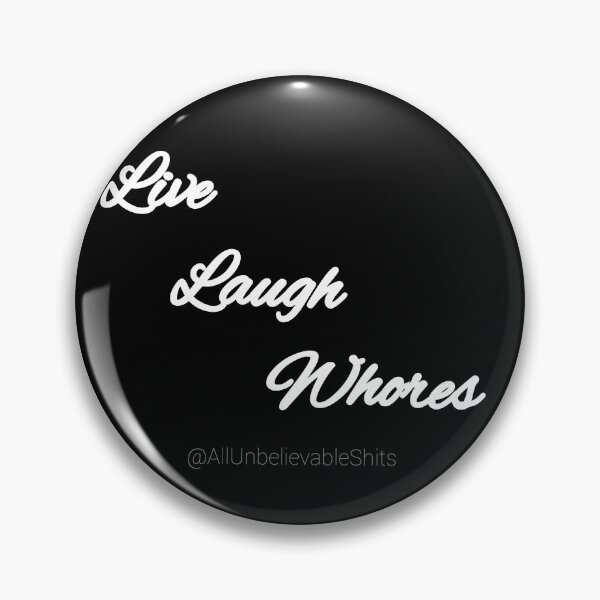 Item preview, Live laugh whores designed and sold by AllUnblvablShts.