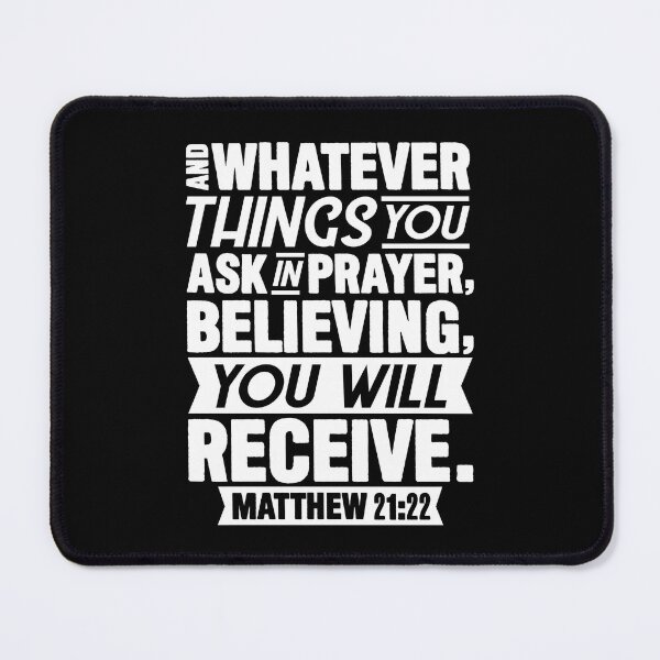 Item preview, Matthew 21:22 Whatever You Ask In Prayer Believing You Will Receive designed and sold by plushism.