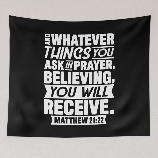 Item preview, Matthew 21:22 Whatever You Ask In Prayer Believing You Will Receive designed and sold by plushism.