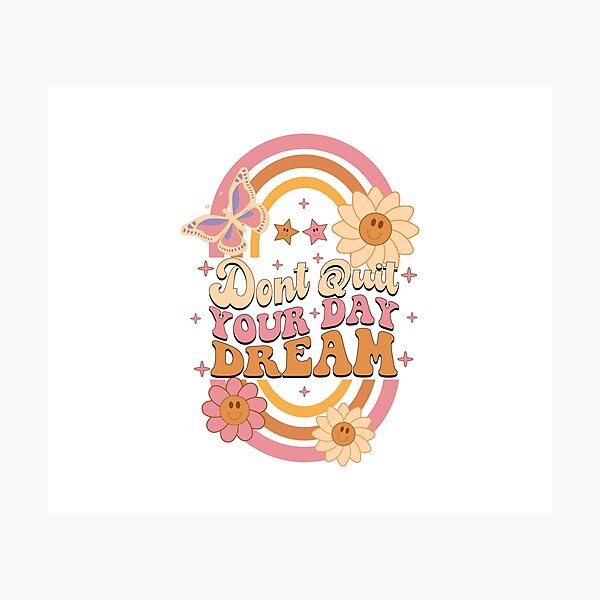 Item preview, Don't Quit Your Day Dream  designed and sold by Hairball-Pets.