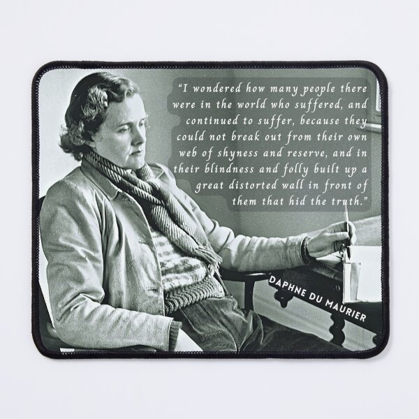 Item preview, Daphne du Maurier portrait and  quote:  I wondered how many people there were in the world who suffered, and continued to suffer... designed and sold by artbleed.