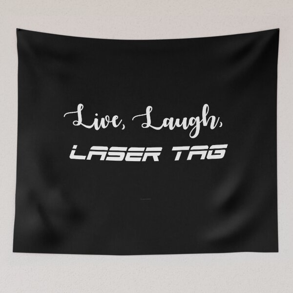 Item preview, Live, Laugh, Laser Tag designed and sold by Logo-A-GoGo.
