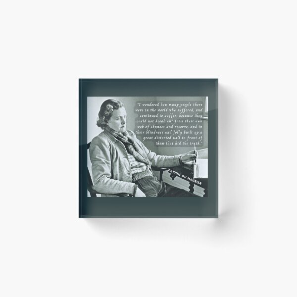 Item preview, Daphne du Maurier portrait and  quote:  I wondered how many people there were in the world who suffered, and continued to suffer... designed and sold by artbleed.