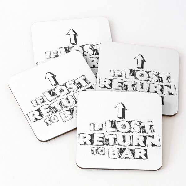 Item preview, If Lost Return To Bar, Funny Quotes, Drunk Quotes, Best Friends, BFF, designed and sold by Henrylizarraga.