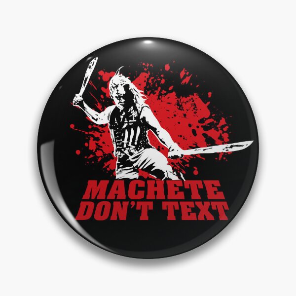 Item preview, Machete Don't Text Quote designed and sold by Meta Cortex.