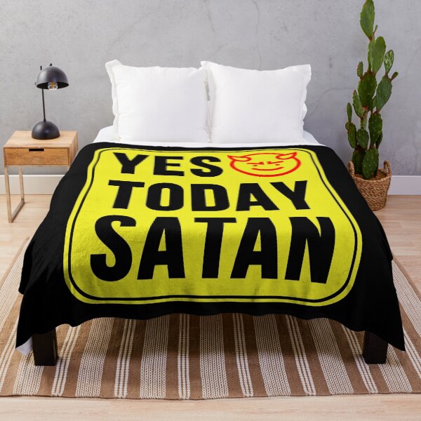 Item preview, Yes Today Satan designed and sold by MarkMySign.