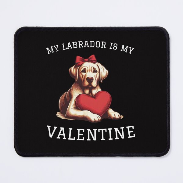 Artikelvorschau, Mein Labrador ist mein Valentinsgruß entworfen und verkauft von HeadTurningArt.