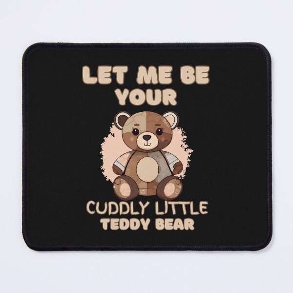 Item preview, LET ME BE YOUR CUDDLY TEDDY designed and sold by aledfychan.