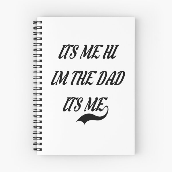 Item preview, It's me hi I'm dad it's me  designed and sold by MKshoper.