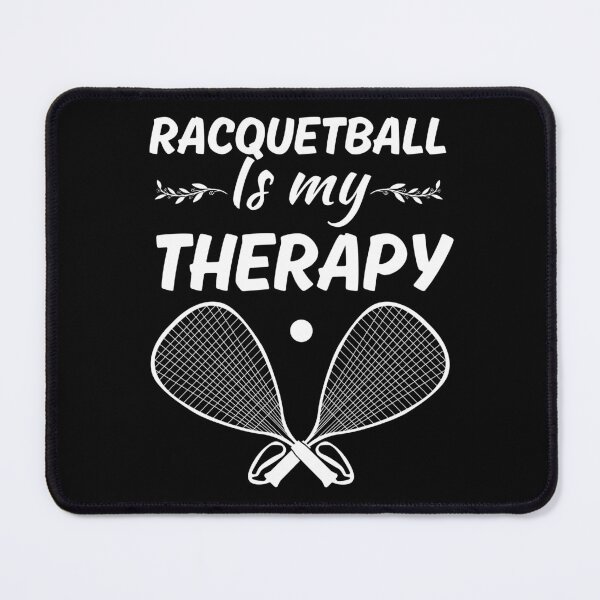Item preview, Racquetball is my therapy, funny racquet ball sport or game lover fan quote designed and sold by NBSStore.