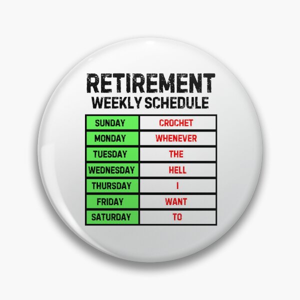 Item preview, Funny Retirement Weekly Schedule - Crochet designed and sold by MoonsmileProd.