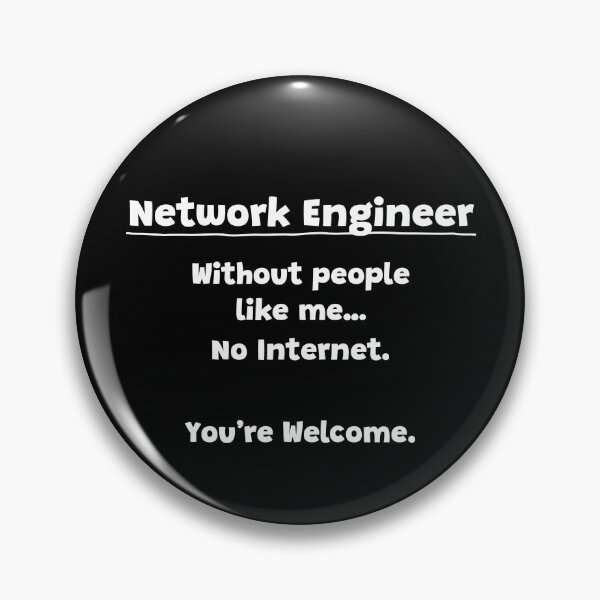 Item preview, Network Engineer - You're Welcome designed and sold by geekshirt-io.