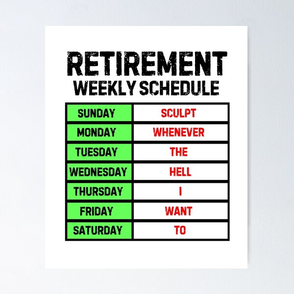 Item preview, Funny Retirement Weekly Schedule - Sculpting designed and sold by MoonsmileProd.