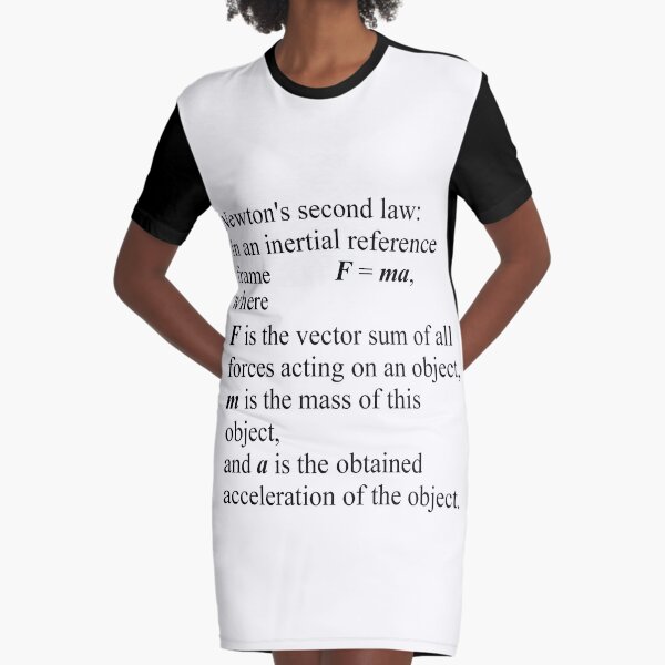 Newton&#39;s second law: In an inertial reference frame, F = ma Graphic T-Shirt Dress