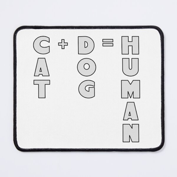 Item preview, Cat plus Dog equals a Human (Cat + Dog = Human) designed and sold by clon-dot-net.