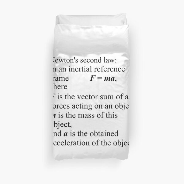 Newton&#39;s second law: In an inertial reference frame, F = ma Duvet Cover