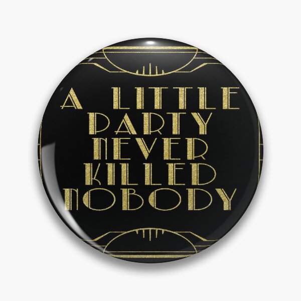 Item preview, A little party never killed nobody - black glitz designed and sold by peggieprints.