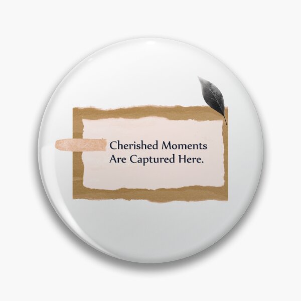 Item preview, Cherished Moments Are Captured Here designed and sold by Designstation74.