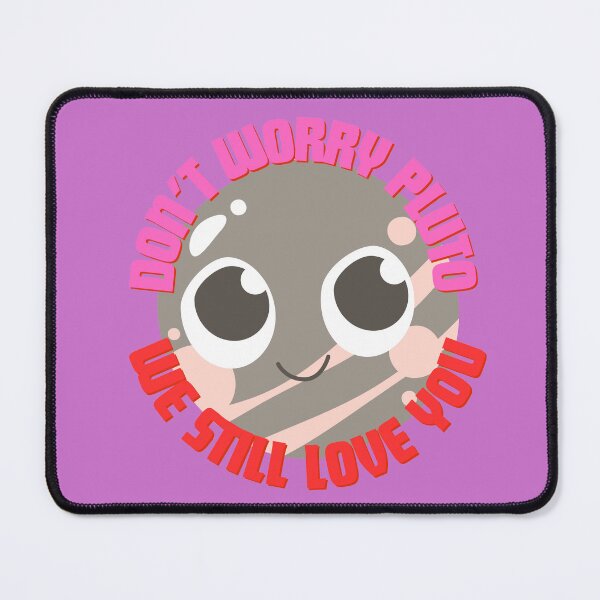 Item preview, Don't worry Pluto, we still love you designed and sold by AstroLynx.