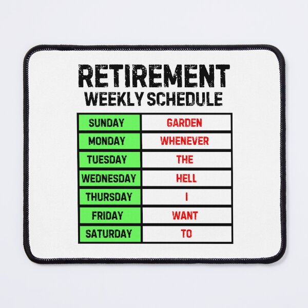 Item preview, Funny Retirement Weekly Schedule - Gardener designed and sold by MoonsmileProd.