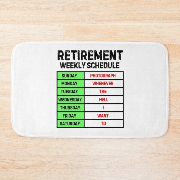 Item preview, Funny Retirement Weekly Schedule - Photographer designed and sold by MoonsmileProd.