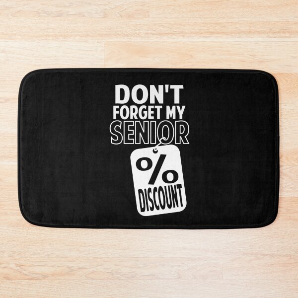 Item preview, Dont forget my senior discount designed and sold by Colorfulman.
