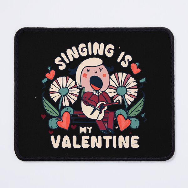 Item preview, Singing Is My Valentine designed and sold by Itsheartshop.