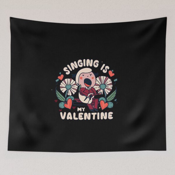 Item preview, Singing Is My Valentine designed and sold by Itsheartshop.
