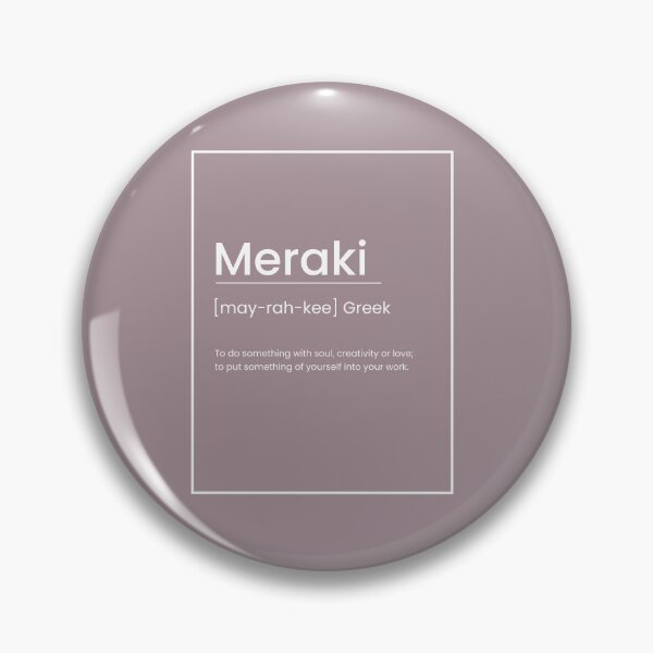 Item preview, Meraki [may-rah-kee] designed and sold by Designstation74.