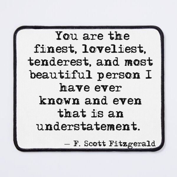 Item preview, The finest, loveliest, tenderest and most beautiful person - F Scott Fitzgerald designed and sold by peggieprints.