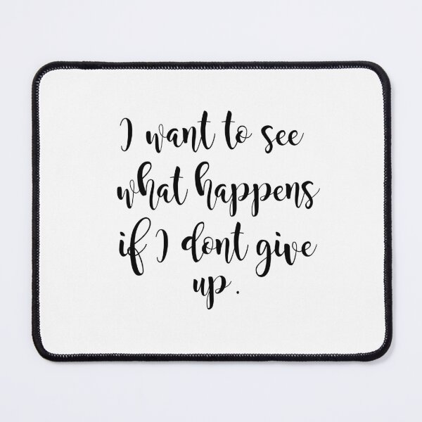 Item preview, I want to see what happens if I don't give up designed and sold by peggieprints.