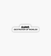 Quake Sticker