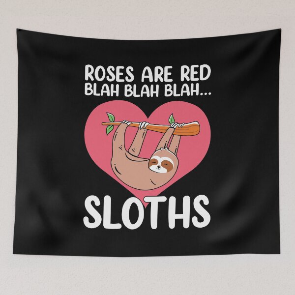 Item preview, Roses Are Red Blah Sloths   - Valentine's Day  designed and sold by Smix Pixels.