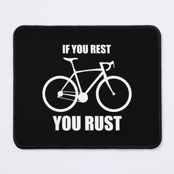 Item preview, If You Rest You Rust Cycling designed and sold by Esskay Designs.
