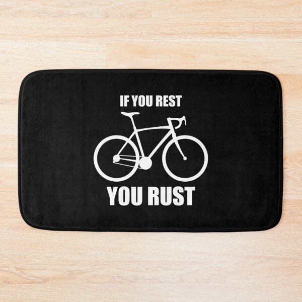 Item preview, If You Rest You Rust Cycling designed and sold by Esskay Designs.