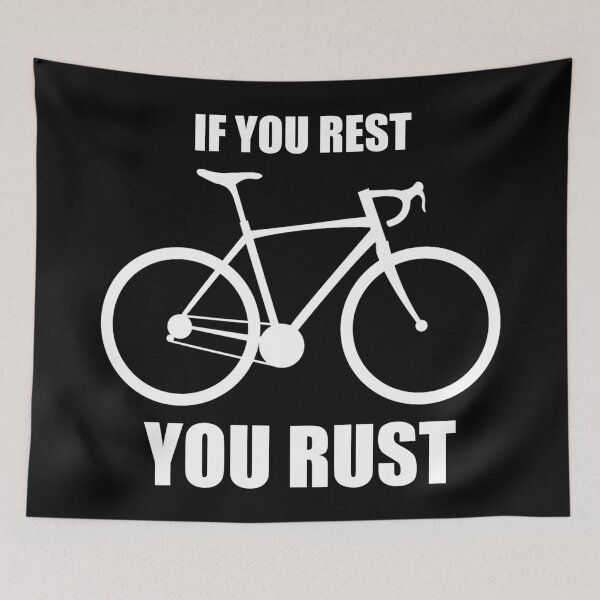 Artikelvorschau, Wenn Sie sich ausruhen, rosten Sie beim Radfahren entworfen und verkauft von Esskay Designs.